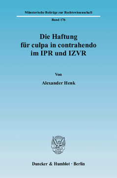 Die Haftung für culpa in contrahendo im IPR und IZVR Die Haftung für culpa in contrahendo im IPR und IZVR