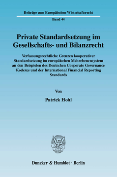 Private Standardsetzung im Gesellschafts- und Bilanzrecht Private Standardsetzung im Gesellschafts- und Bilanzrecht