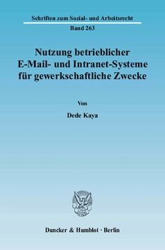 Nutzung betrieblicher E-Mail- und Intranet-Systeme für gewerkschaftliche Zwecke Nutzung betrieblicher E-Mail- und Intranet-Systeme für gewerkschaftliche Zwecke