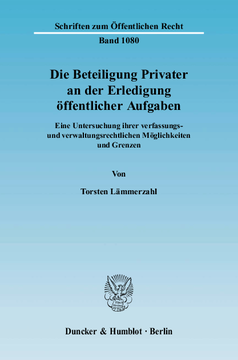 Die Beteiligung Privater an der Erledigung öffentlicher Aufgaben Die Beteiligung Privater an der Erledigung öffentlicher Aufgaben