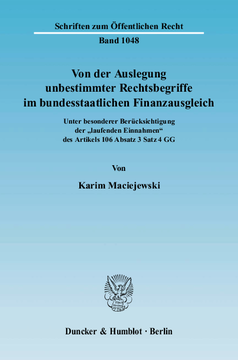 Von der Auslegung unbestimmter Rechtsbegriffe im bundesstaatlichen Finanzausgleich Von der Auslegung unbestimmter Rechtsbegriffe im bundesstaatlichen Finanzausgleich