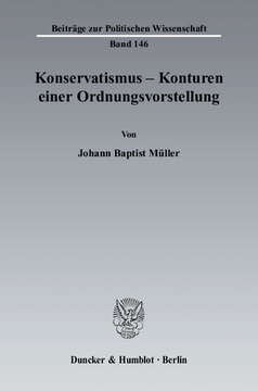 Konservatismus - Konturen einer Ordnungsvorstellung Konservatismus - Konturen einer Ordnungsvorstellung