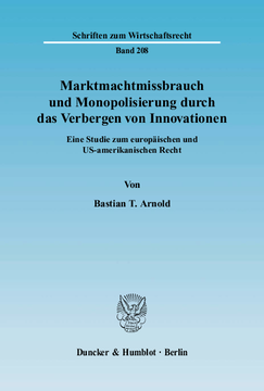Marktmachtmissbrauch und Monopolisierung durch das Verbergen von Innovationen Marktmachtmissbrauch und Monopolisierung durch das Verbergen von Innovationen