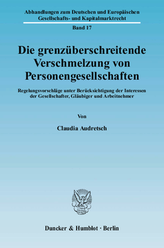 Die grenzüberschreitende Verschmelzung von Personengesellschaften Die grenzüberschreitende Verschmelzung von Personengesellschaften