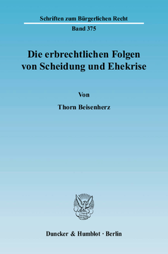Die erbrechtlichen Folgen von Scheidung und Ehekrise Die erbrechtlichen Folgen von Scheidung und Ehekrise