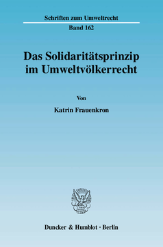 Das Solidaritätsprinzip im Umweltvölkerrecht Das Solidaritätsprinzip im Umweltvölkerrecht