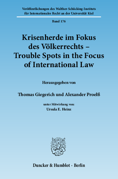 Krisenherde im Fokus des Völkerrechts / Trouble Spots in the Focus of International Law Krisenherde im Fokus des Völkerrechts / Trouble Spots in the Focus of International Law
