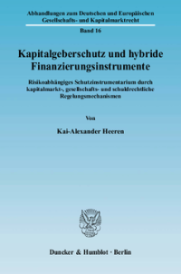 Kapitalgeberschutz und hybride Finanzierungsinstrumente