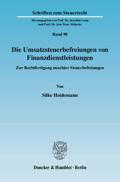 Die Umsatzsteuerbefreiungen von Finanzdienstleistungen Die Umsatzsteuerbefreiungen von Finanzdienstleistungen