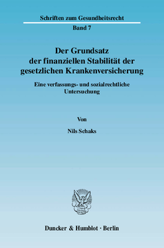 Der Grundsatz der finanziellen Stabilität der gesetzlichen Krankenversicherung Der Grundsatz der finanziellen Stabilität der gesetzlichen Krankenversicherung