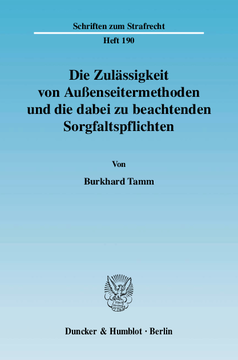 Die Zulässigkeit von Außenseitermethoden und die dabei zu beachtenden Sorgfaltspflichten Die Zulässigkeit von Außenseitermethoden und die dabei zu beachtenden Sorgfaltspflichten