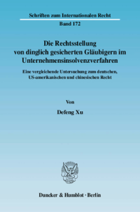 Die Rechtsstellung von dinglich gesicherten Gläubigern im Unternehmensinsolvenzverfahren