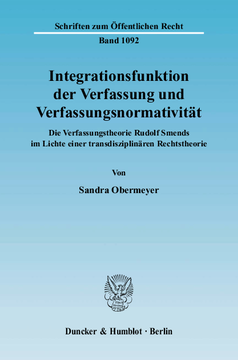 Integrationsfunktion der Verfassung und Verfassungsnormativität Integrationsfunktion der Verfassung und Verfassungsnormativität