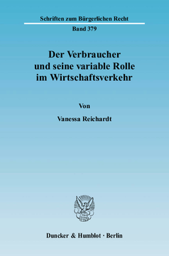 Der Verbraucher und seine variable Rolle im Wirtschaftsverkehr Der Verbraucher und seine variable Rolle im Wirtschaftsverkehr