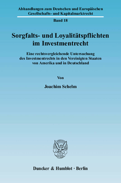 Sorgfalts- und Loyalitätspflichten im Investmentrecht Sorgfalts- und Loyalitätspflichten im Investmentrecht