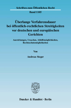 Überlange Verfahrensdauer bei öffentlich-rechtlichen Streitigkeiten vor deutschen und europäischen Gerichten Überlange Verfahrensdauer bei öffentlich-rechtlichen Streitigkeiten vor deutschen und europäischen Gerichten