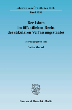 Der Islam im öffentlichen Recht des säkularen Verfassungsstaates Der Islam im öffentlichen Recht des säkularen Verfassungsstaates