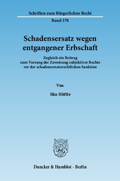 Schadensersatz wegen entgangener Erbschaft Schadensersatz wegen entgangener Erbschaft