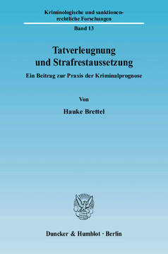 Tatverleugnung und Strafrestaussetzung Tatverleugnung und Strafrestaussetzung