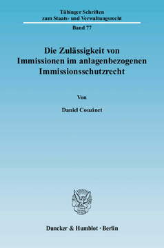 Die Zulässigkeit von Immissionen im anlagenbezogenen Immissionsschutzrecht Die Zulässigkeit von Immissionen im anlagenbezogenen Immissionsschutzrecht