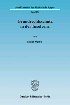 Grundrechtsschutz in der Insolvenz Grundrechtsschutz in der Insolvenz