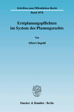 Erstplanungspflichten im System des Planungsrechts Erstplanungspflichten im System des Planungsrechts