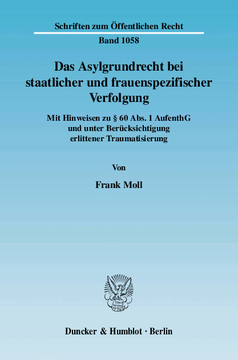 Das Asylgrundrecht bei staatlicher und frauenspezifischer Verfolgung Das Asylgrundrecht bei staatlicher und frauenspezifischer Verfolgung