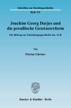 Joachim Georg Darjes und die preußische Gesetzesreform Joachim Georg Darjes und die preußische Gesetzesreform