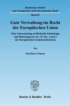 Gute Verwaltung im Recht der Europäischen Union Gute Verwaltung im Recht der Europäischen Union