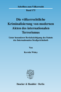 Die völkerrechtliche Kriminalisierung von modernen Akten des internationalen Terrorismus Die völkerrechtliche Kriminalisierung von modernen Akten des internationalen Terrorismus