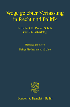 Wege gelebter Verfassung in Recht und Politik Wege gelebter Verfassung in Recht und Politik