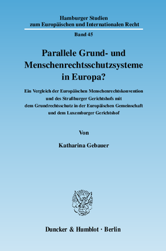 Parallele Grund- und Menschenrechtsschutzsysteme in Europa? Parallele Grund- und Menschenrechtsschutzsysteme in Europa?