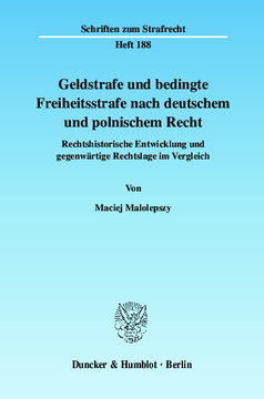 Geldstrafe und bedingte Freiheitsstrafe nach deutschem und polnischem Recht Geldstrafe und bedingte Freiheitsstrafe nach deutschem und polnischem Recht