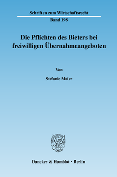 Die Pflichten des Bieters bei freiwilligen Übernahmeangeboten Die Pflichten des Bieters bei freiwilligen Übernahmeangeboten