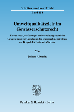 Umweltqualitätsziele im Gewässerschutzrecht Umweltqualitätsziele im Gewässerschutzrecht