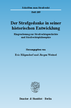 Der Strafgedanke in seiner historischen Entwicklung Der Strafgedanke in seiner historischen Entwicklung