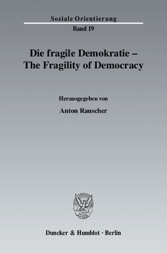 Die fragile Demokratie / The Fragility of Democracy Die fragile Demokratie / The Fragility of Democracy