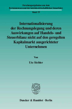 Internationalisierung der Rechnungslegung und deren Auswirkungen auf Handels- und Steuerbilanz nicht auf den geregelten Kapitalmarkt ausgerichteter Unternehmen Internationalisierung der Rechnungslegung und deren Auswirkungen auf Handels- und Steuerbilanz nicht auf den geregelten Kapitalmarkt ausgerichteter Unternehmen