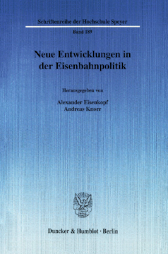 Neue Entwicklungen in der Eisenbahnpolitik Neue Entwicklungen in der Eisenbahnpolitik