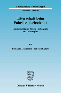 Täterschaft beim Fahrlässigkeitsdelikt Täterschaft beim Fahrlässigkeitsdelikt