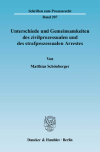 Unterschiede und Gemeinsamkeiten des zivilprozessualen und des strafprozessualen Arrestes