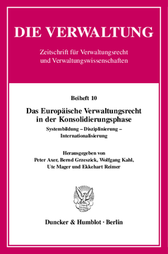 Das Europäische Verwaltungsrecht in der Konsolidierungsphase Das Europäische Verwaltungsrecht in der Konsolidierungsphase