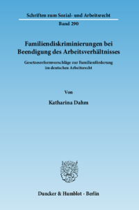 Familiendiskriminierungen bei Beendigung des Arbeitsverhältnisses