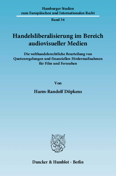 Handelsliberalisierung im Bereich audiovisueller Medien Handelsliberalisierung im Bereich audiovisueller Medien