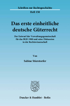 Das erste einheitliche deutsche Güterrecht Das erste einheitliche deutsche Güterrecht