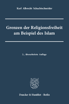 Grenzen der Religionsfreiheit am Beispiel des Islam Grenzen der Religionsfreiheit am Beispiel des Islam