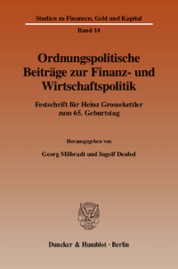 Ordnungspolitische Beiträge zur Finanz- und Wirtschaftspolitik