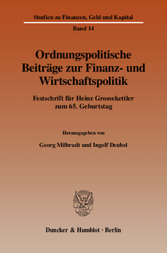 Ordnungspolitische Beiträge zur Finanz- und Wirtschaftspolitik Ordnungspolitische Beiträge zur Finanz- und Wirtschaftspolitik