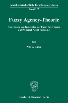 Fuzzy Agency-Theorie Fuzzy Agency-Theorie