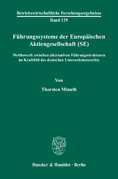 Führungssysteme der Europäischen Aktiengesellschaft (SE) Führungssysteme der Europäischen Aktiengesellschaft (SE)